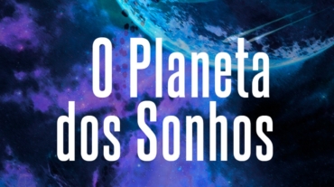 O planeta dos sonhos: passado e futuro se encontram para salvar a humanidade