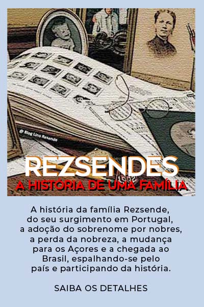 Família Rezsende: do surgimento em Portugal à chegada ao Bfrasil e seu espalhamento pelo país.